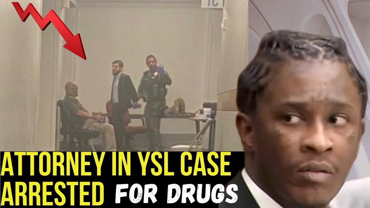 Why did YSL Attorney Lawyer get Arrested?